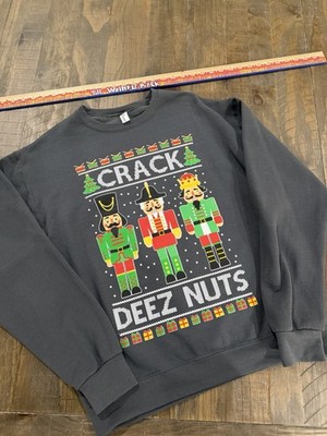 Crack deez nuts Nutcracker Christmas Crewneck Sweatshirt Men's M