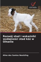 RozwóJ Stad I Wska¿Niki Wydajno¿Ci Stad KóZ W Omanie Aline Dos Santos Neutzling