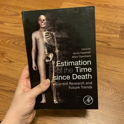 Estimation of the Time since Death : Current Research and Future Trends 