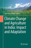 Syed Sheraz Mahdi | Climate Change And Agriculture In India: Impact And...