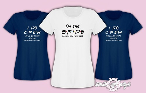 Friends I do Crew Hen Do Party Bride 