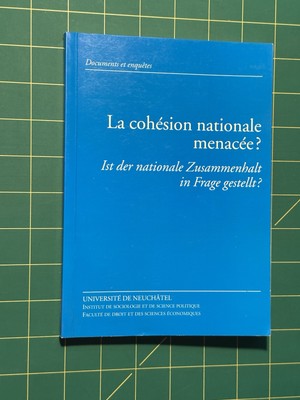 La cohesion nationale menacee? Ist der naionale Zusammenhalt in Frage gestellt?