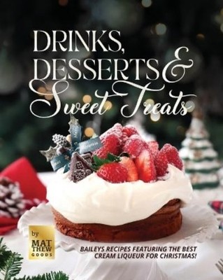 Matthew Goods Drinks, Desserts & Sweet Treats (Paperback) (UK IMPORT)