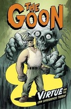 The Goon Volume 4: Virtue and the Grim Consequences Thereof (Goon (Number - GOOD