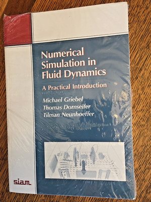 Numerical Simulation in Fluid Dynamics : A Practical Introduction  Griebel  1997