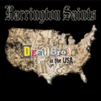 HARRINGTON SAINTS: DEAD BROKE IN THE USA - CD SEALED