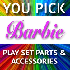YOU PICK Replacement BARBIE Misc Compatible Parts Pieces for Play Sets etc