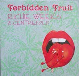 Richie Weeks & Centrefold  - Forbidden Fruit (12'')