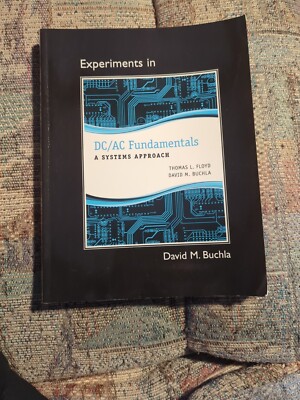 Experiments In DC/AC Fundamentals A Systems Approach Floyd Buchla 