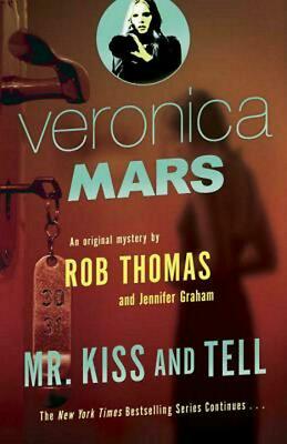 VERONICA MARS (2): An Original Mystery by Rob Thomas:  (080417072X)