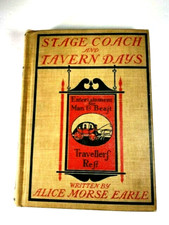 Stage Coach and Tavern Days Book; Pub 1900. Hardcover. Excellent Condition!