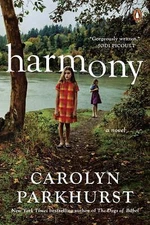 Harmony: A Novel, Parkhurst, Carolyn, Excellent Book
