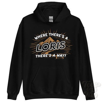 WHERE THERE'S A LORIS... HOODIE name surname funny family gift idea
