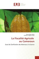 La Fiscalité Agricole Au Cameroun Pierre Alaka Alaka (U. A.) Taschenbuch 2022