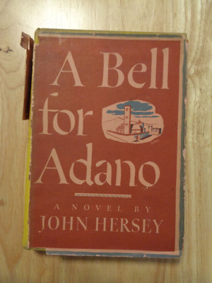 Bell For Adano by John Hersey 1944 (HC/DJ)