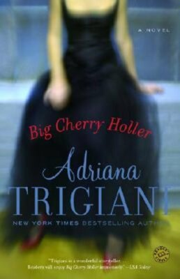 Big Cherry Holler by Adriana Trigiani: New
