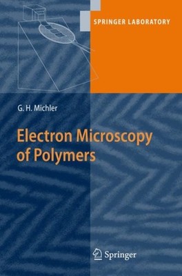 Michler - Electron Microscopy of Polymers - New paperback or softback  - X555z