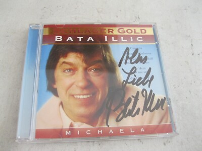 CD BATA ILLIC - SCHLAGER GOLD signiert 2004 Michaela, Ich möcht' der Knopf an de