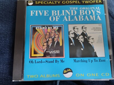 FIVE BLIND BOYS OF ALABAMA CD OH LORD STAND BY ME AND MARCHING UP YO ZION