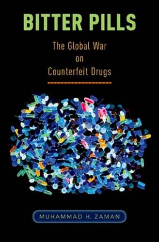 Bitter Pills: The Global War on Counterfeit Drugs by Muhammad H Zaman: Used