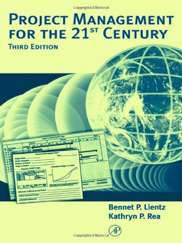 Project Management for the 21st Century, Lientz, Rea 9780124499836 HB..