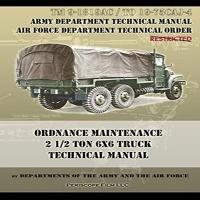 Ordnance Maintenance 2 1/2 Ton 6x6 Truck Technical Manual TM 9-18