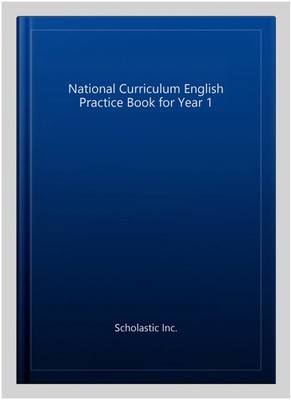 National Curriculum English Practic for Year 1, Paperback by Scholastic Inc.,...