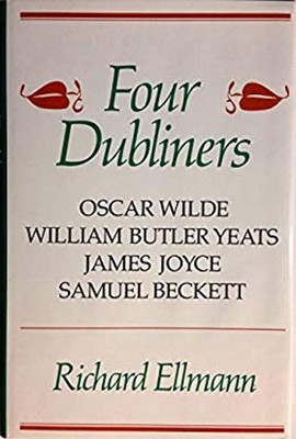 Four Dubliners : Wilde, Yeats, Joyce, and Beckett Hardcover Richa