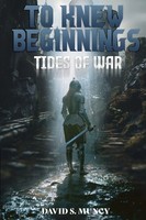 David Muncy | To Knew Beginnings | Taschenbuch | Englisch (2024) | Tides Of War