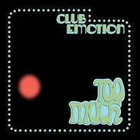 Too Much - Club Emotion - Vinyl Record - G3Z