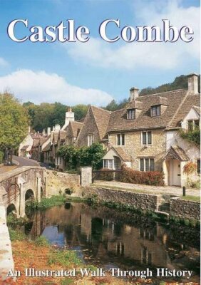 Castle Combe: An Illustrated Walk Through Histo, Snowdon, Reardon..