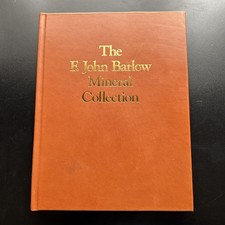 F. John Barlow Mineral Collection by Gene L. LaBerge, F. John