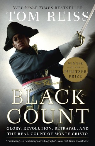 The Black Count: Glory, Revolution, Betrayal, and the Real Count of Monte Cr... - Picture 1 of 1