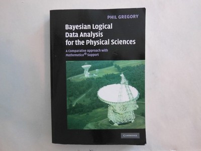 Bayesian Logical Data Analysis for the Physical Sciences : A Comparative...