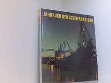 Jahrbuch der Schiffahrt 1965. Ein Rundblick über die internationale See- und Bin