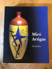 MIRO - ARTIGAS - Ceramics. Catalogue Raisonne 2007 First Edition. HBK
