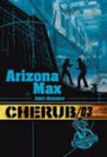 Cherub Mission 3: Arizona Max by Robert Muchamore
