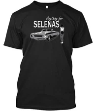 Anything for SELENAS T-Shirt Made in the USA Size S to 5XL