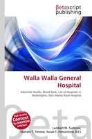 Walla Walla General Hospital Lambert M. Surhone