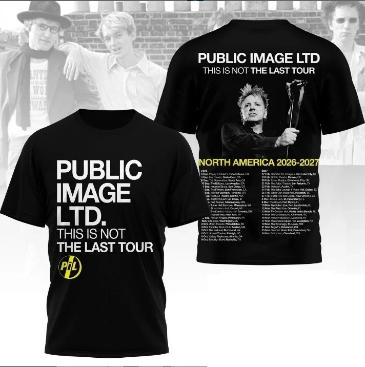 Public.Image.Ltd This Is Not The Last Tour 2026-2027 3D T-Shirt S