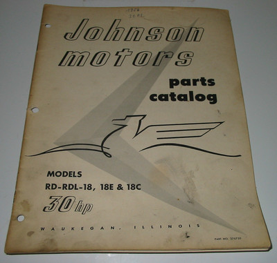 Parts Catalog Johnson motors Models 30 HP RD RDL 18 18E 18C ET Katalog 1956!