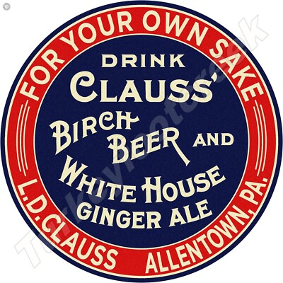 Clauss Birch Beer And White House Ginger Ale 18'' Round Metal Sign