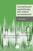 Counselling And Psychotherapy With Children And Adolescents | Linda Hopper