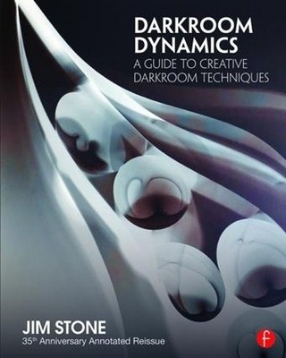 Darkroom Dynamics by Jim Stone - 9781138944633