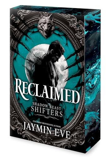 Reclaimed: A Spicy Fated Mates Dark Paranormal Wolf by Jaymin Eve (PB 2026) - Image 8