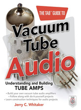 The TAB Guide to Vacuum Tube Audio: Understanding and Building Tube Amps (TAB El