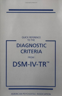 Kurzverweis auf die Diagnosekriterien von DSM-IV-TR - American Psychiat...