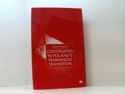 Continuities in Poland's Permanent Transition Wydra, Harald: