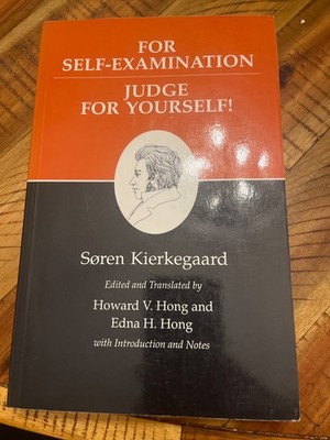 For Self-Examination/Judge for Yourselves : Kierkegaard's Writings, Vol 21, Kier