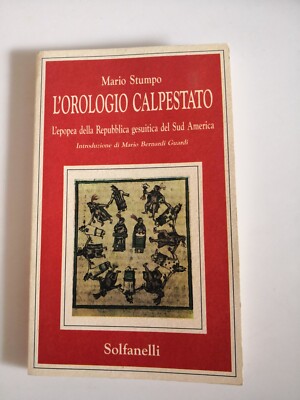 L'OROLOGIO CALPESTATO-Mario Stumpo-Solfanelli ed.-1991